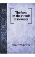 The Bow in the Cloud: Discourses