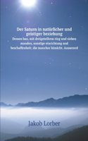 Der Saturn in naturlicher und geistiger beziehung