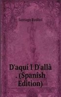 D'aqui I D'alla . (Spanish Edition)