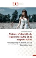 Notions d'Identit�, Du Regard de l'Autre Et de Responsabilit�