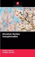 Envolve factos inexplorados