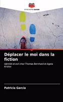 Déplacer le moi dans la fiction