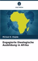 Engagierte theologische Ausbildung in Afrika