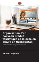 Organisation d'un nouveau produit touristique et sa mise en oeuvre en Ouzbékistan