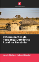 Determinantes da Poupança Doméstica Rural na Tanzânia