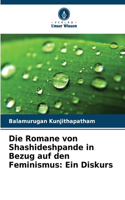 Romane von Shashideshpande in Bezug auf den Feminismus: Ein Diskurs