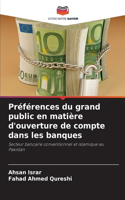 Préférences du grand public en matière d'ouverture de compte dans les banques