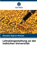 Lehrplangestaltung an der Indischen Universität