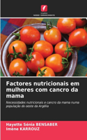Factores nutricionais em mulheres com cancro da mama