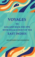 Voyages to Goa and Back - With his account of the East Indies