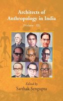 Architects of Anthropology in India (Volume III) 3rd [Hardcover]