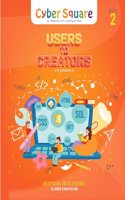 Grade 2 - Cyber Square Users to creators lite ver 1.1 Computer Textbook
