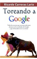 Toreando a Google