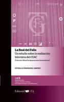 La Final del Falla: Un estudio sobre la realizacion televisiva del COAC