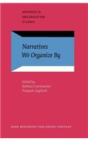 Narratives We Organize By