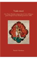 Vado Mori: Une Danse Macabre Unique Dans Le Livre d'Heures Ganto-Brugeois Croy-Arenberg (Environ 1500)