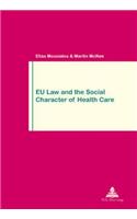 Eu Law and the Social Character of Health Care