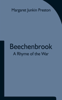 Beechenbrook; A Rhyme of the War