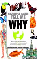 Knowledge Master Tell Me - WHY