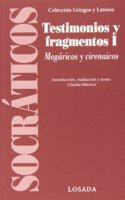 Socraticos: Testimonios Y Fragmentos, Vol. 1: Megaricos Y Cirenaicos
