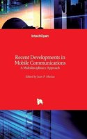 Recent Developments in Mobile Communications: A Multidisciplinary Approach