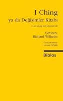 I Ching Ya da Degisimler KitabÄ±: C. G. Jung'un Onsozu ile (Turkish Edition)