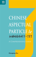 Chinese Aspectual Particle Le: A Comprehensive Guide