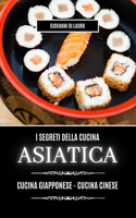 I segreti della cucina asiatica: cucina giapponese e cinese