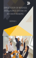 Application of Business Intelligence System on Decision Making
