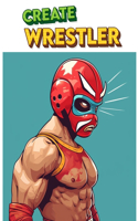 Create Wrestler