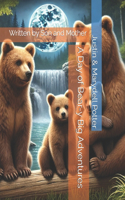 Day of Bear-y Big Adventures: Written by Son and Mother