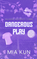Dangerous Play: Fake Dating Soccer Sports Romance(1 Hillview University Titans)