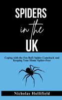 Spiders in the UK: Coping with the Fen Raft Spider Comeback and Keeping Your Home Spider-Free