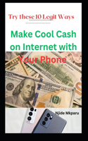 Make Cool Cash on Internet with Your Phone
