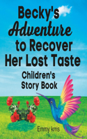 Becky's Adventure to Recover Her Lost Taste
