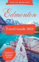 Edmonton Travel Guide 2023