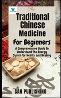 The Traditional Chinese Medicine For Bginners