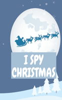 I Spy Christmas: A Book Pictureof Picture Riddles Coloring Book For Kids and Toddlers