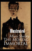 The Mortal Immortal Illustrated