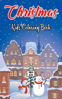 Christmas Kids Coloring Book Ages 4-8: A Christmas Coloring Book With 50 Cute and Easy Christmas Coloring Pages with Christms Trees, Santa Claus, Reindeer and much More!Volume-1