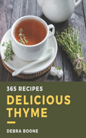 365 Delicious Thyme Recipes: The Highest Rated Thyme Cookbook You Should Read