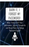Darn It, I Forgot My Password!
