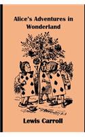 Alice in Wonderland (Annotated) Unabridged Children Book