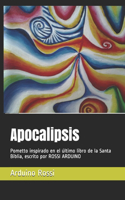 Apocalipsis: Pometto inspirado en el último libro de la Santa Biblia, escrito por ROSSI ARDUINO