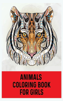 Animals Coloring Book For Girls: Animals Adult Coloring Book: 100 Unique Designs Including Lions, Bears, Tigers, Snakes, Birds, Fish, and More! 50 Beautiful Animals Designs for Stre