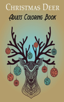 Christmas Deer Adults Coloring Book: A Adult Coloring Book with Fun and Relaxing Designs Vol-1