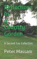 Reflections In a Country Garden
