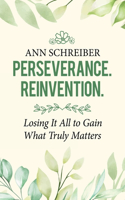 Perseverance. Reinvention.