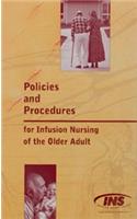 Policies and Procedures for Infusion Nursing of the Older Adult