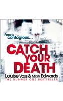 Catch Your Death